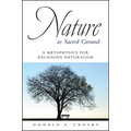 Nature as Sacred Ground: A Metaphysics for Religious Naturalism