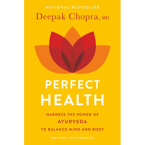 Perfect Health--Revised and Updated: The Complete Mind Body Guide
