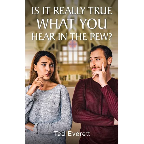 Is It Really True What You Hear In The Pew