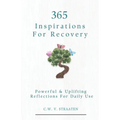 Overcome Addiction: 365 Inspirations For Recovery