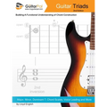 Guitar Triads: A Functional Understanding of Chord Construction