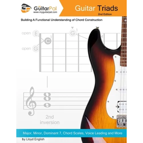 Guitar Triads: A Functional Understanding of Chord Construction