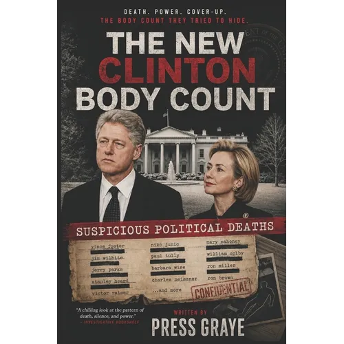 The New Clinton Body Count: Suspicious Political Deaths