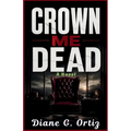 Crown Me Dead