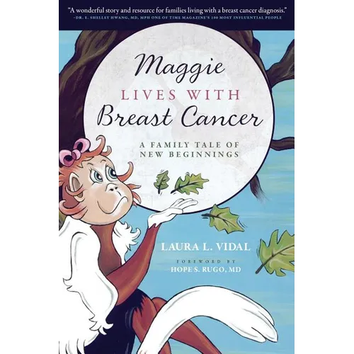 Maggie Lives with Breast Cancer: A Family Tale of New Beginnings