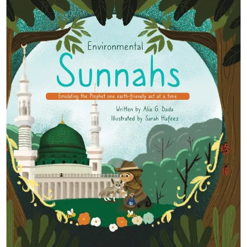 Environmental Sunnahs: Emulating the Prophet one earth-friendly act at a time