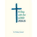 A Day with the Lord Jesus