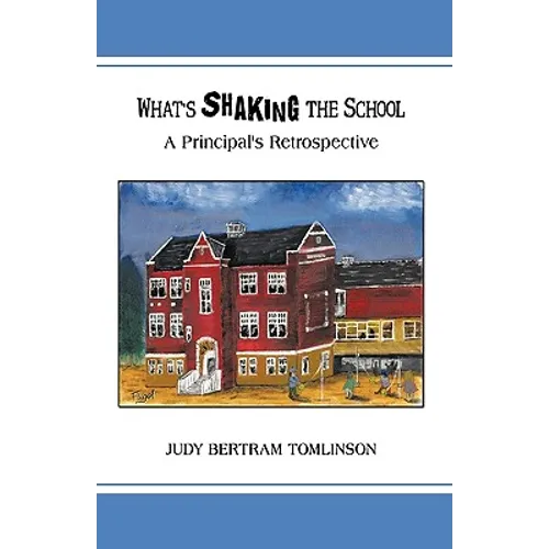 What's Shaking the School: A Principal's Retrospective