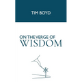 On the Verge of Wisdom