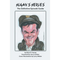 Hogan's Heroes: The Definitive Episode Guide