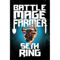 Battle Mage Farmer, Book 1: Domestication