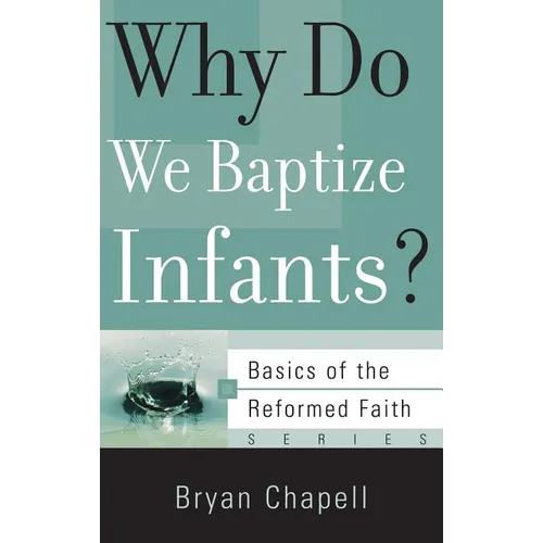 Why Do We Baptize Infants?
