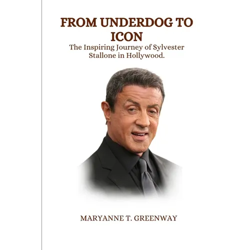 From Underdog to Icon: The Inspiring Journey of Sylvester Stallone in Hollywood.