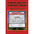 Changing Landscapes of Northwest Indiana: Draining Beaver Lake and the Kankakee Marsh