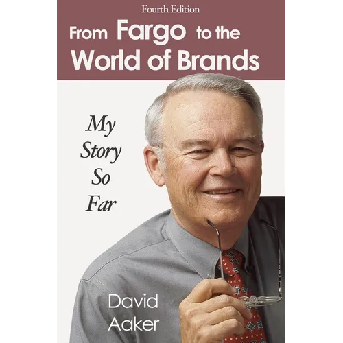 From Fargo to the World of Brands: My Story So Far