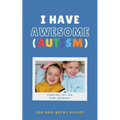I Have AWESOME (Autism)