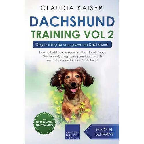Dachshund Training Vol 2 - Dog Training for Your Grown-up Dachshund