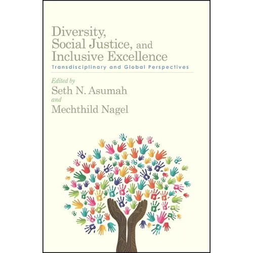 Diversity, Social Justice, and Inclusive Excellence: Transdisciplinary and Global Perspectives