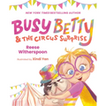 Busy Betty & the Circus Surprise