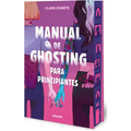 Manual de Ghosting Para Principiantes (Edición Limitada Con Cantos Pintados) / Ghosting for Beginners (Sprayed Edges)