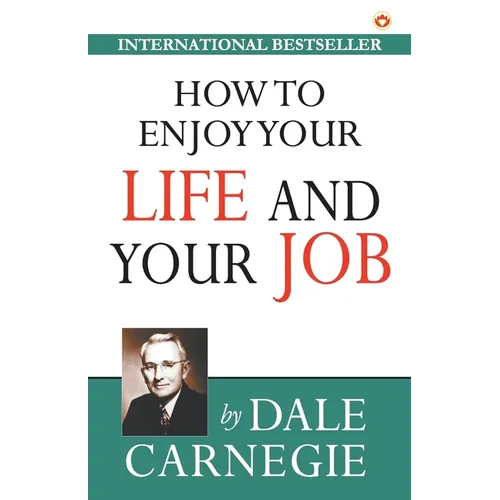 How to Enjoy Your Life and Your Job