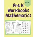 PreK Workbooks Age 4-5 Mathematics: Homeschool Math Workbook for Toddlers