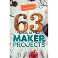 63 Ready-To-Use Maker Projects