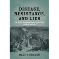 Disease, Resistance, and Lies: The Demise of the Transatlantic Slave Trade to Brazil and Cuba