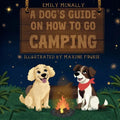 A Dogs Guide on How to Go Camping