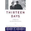 Thirteen Days: A Memoir of the Cuban Missile Crisis