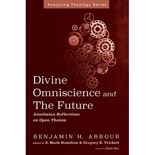 Divine Omniscience and the Future: Anselmian Reflections on Open Theism