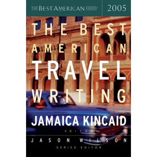The Best American Travel Writing 2005