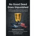 No Good Deed Goes Unpunished: Or How To Lose Millions of Dollars in Future Oil Income Because of Spineless Thieves