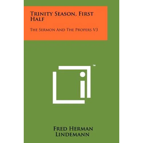 Trinity Season, First Half: The Sermon And The Propers V3