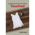 Complexities of Human Emotions: Touched: Touched