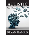 Autistic: Now What