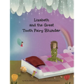 Lizabeth and the Great Tooth Fairy Blunder