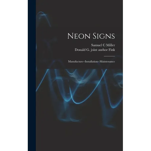 Neon Signs; Manufacture--installation--maintenance