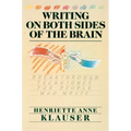 Writing on Both Sides of the Brain: Breakthrough Techniques for People Who Write