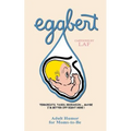 Eggbert: From the Original published in 1959