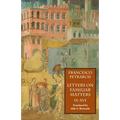 Letters on Familiar Matters (Rerum Familiarium Libri), Vol. 2, Books IX-XVI