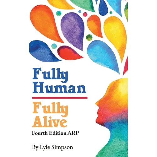 Fully Human/ Fully Alive: A Human Model
