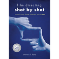 Film Directing: Shot by Shot - 25th Anniversary Edition: Visualizing from Concept to Screen (Library Edition)