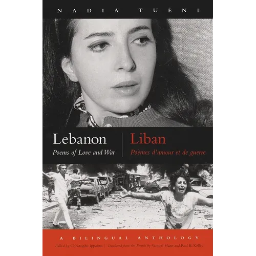 Lebanon / Liban: Poems of Love and War / Poèmes d'Amour Et de Guerre