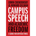 Campus Speech and Academic Freedom: A Guide for Difficult Times