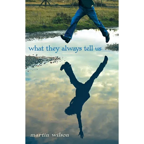 What They Always Tell Us