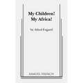 My Children! My Africa!