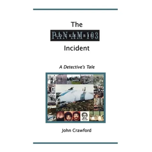 The Lockerbie Incident: A Detective's Tale