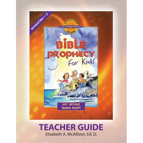 Discover 4 Yourself(r) Teacher Guide: Bible Prophecy for Kids