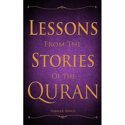 Lessons from the Stories of the Quran